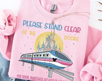 Please Stand Clear Of The Doors Epcot Inspired Sweatshirt; Disney Monorail Sweater, Main Street Park Family Vacation Hoodie
