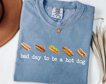 Hot Dog Comfort Colors® Shirt, Bad Day to Be a Hotdog Tee,Funny Retro Hotdog,4th of July Shirt,Memorial Day Shirt,Labor Day T-Shirt