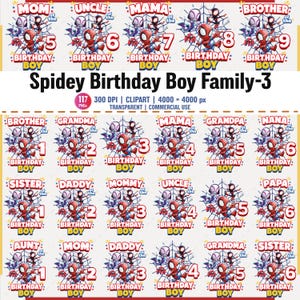 May include: A collection of Spidey Birthday Boy family-themed digital designs. Each design features Spider-Man with a number and a family member's title, such as "Mom," "Uncle," or "Brother." The designs are in red, blue, and white, with a web background.