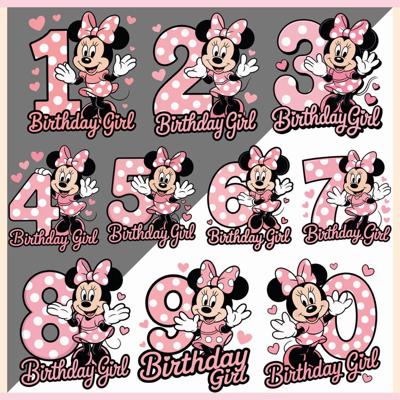 May include: Pink polka-dotted numbers 1 through 0 with Minnie Mouse illustrations, each with the text "Birthday Girl". The numbers are in a pink color with white polka dots, and Minnie Mouse is wearing a pink dress and bow.
