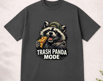 Trash Panda Mode T-Shirt, Funny Raccoon Graphic Tee, Cute Animal Meme Shirt, Streetwear Humor Design, Unisex Gift for Animal Lovers