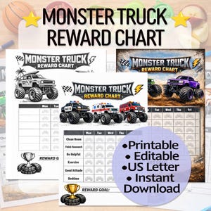 May include: A printable monster truck reward chart with illustrations of monster trucks. The chart includes spaces for tracking tasks like cleaning a room and finishing homework. The chart is US Letter size and available for instant download.