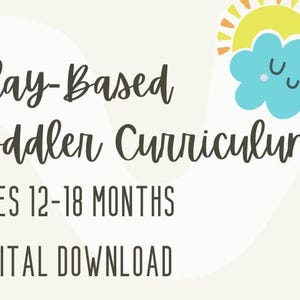 May include: A digital download graphic with the text "Play-Based Toddler Curriculum" and "AGES 12-18 MONTHS". The design includes a smiling cloud and sun illustration in yellow and blue.