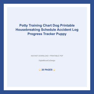 May include: A printable potty training chart for dogs, featuring a housebreaking schedule, accident log, and progress tracker. The design includes the text "Potty Training Chart Dog Printable Housebreaking Schedule Accident Log Progress Tracker Puppy". It is an instant download PDF with 20 pages.