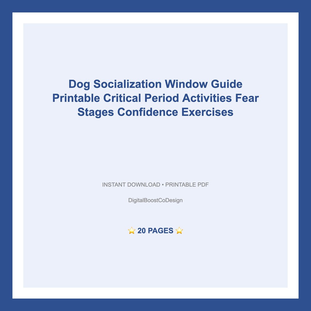 Dog Socialization Window Guide Printable Critical Period Activities ...