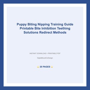 Puede incluir: Una guía en PDF imprimible sobre soluciones para morder, pellizcar y dentición de cachorros. El texto incluye "Puppy Biting Nipping Training Guide" y "20 PAGES". El diseño está sobre un fondo blanco con un borde azul.