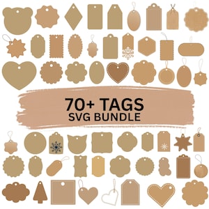 May include: A selection of over 70 brown paper tags in diverse shapes, such as hearts, circles, and rectangles. Some tags feature decorative elements like snowflakes and stitched borders. The text "70+ TAGS SVG BUNDLE" is displayed on a brown brushstroke.