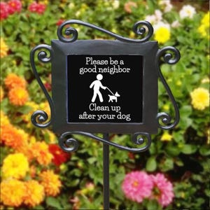 Please Pick Up After Your Dog Garden Stake Clean Up After Dog Sign Wrought Iron Garden Stake No Pooping, Pick up Poop, Be a Good Neighbor