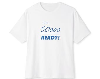 Camiseta extragrande "Im So Ready" - Camisa motivacional de corte cuadrado