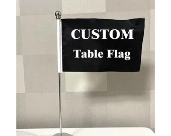 Custom 6x4 Inch Table Flag – Personalized Mini Desk Flag, Gold or Silver Base