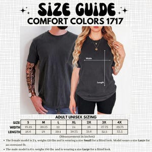 May include: Size guide for Comfort Colors 1717 t-shirts. The image shows a man and woman wearing the shirts, with measurements in inches. The size chart includes width and length for sizes S through 4X. The female model is 5'4" and wears a Small for a fitted look.