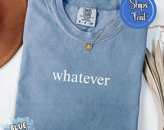 Comfort Colors® Whatever T-shirt, Sarcastic Minimalistic Vintage Tee