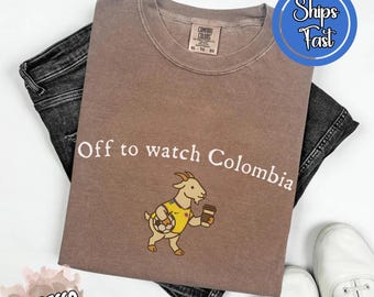 Comfort Colors® Off To Watch Colombia T-shirt, Funny Goat Shirt, World Cup T-shirt