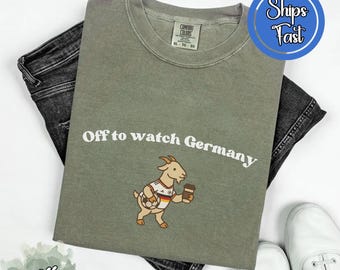 Comfort Colors® Off To Watch Germany T-shirt, Funny Goat Shirt, World Cup T-shirt