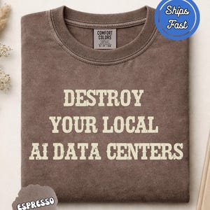 T-shirt Comfort Colors® « Détruisez les centres de données IA », T-shirt militant pour la protection de la nature, T-shirt graphique rétro vintage