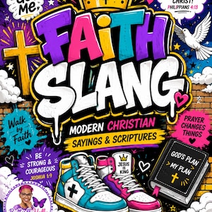 Puede incluir: Dise&ntilde;o gr&aacute;fico colorido con las palabras "FAITH SLANG" y "MODERN CHRISTIAN SAYINGS & SCRIPTURES." Presenta una corona, una cruz, una paloma, zapatillas y el texto "GOD GOT ME." Incluye el texto "COLOR YOUR FAITH. SPEAK LIFE. STAY ENCOURAGED."