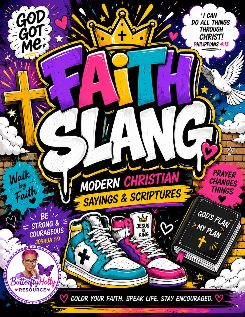 Puede incluir: Dise&ntilde;o gr&aacute;fico colorido con las palabras "FAITH SLANG" y "MODERN CHRISTIAN SAYINGS & SCRIPTURES." Presenta una corona, una cruz, una paloma, zapatillas y el texto "GOD GOT ME." Incluye el texto "COLOR YOUR FAITH. SPEAK LIFE. STAY ENCOURAGED."