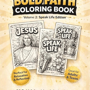 May include: A coloring book titled "Bold Faith Coloring Book, Volume 2: Speak Life Edition." The cover features three coloring pages with the words "JESUS" and "SPEAK LIFE." The book is faith-based and scripture-inspired, with 20 coloring pages.