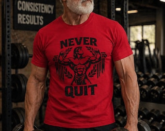 Never Quit T-Shirt | Fitness Gym Motivational Tee