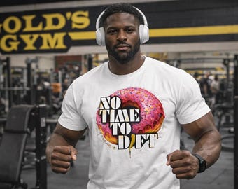 No Time To Diet T-shirt | Donut Illustration, Funny Food Quote