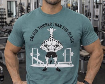 Calves Thicker Than Zoo Glass Giraffe Graphic Tee | Gym Workout Shirt
