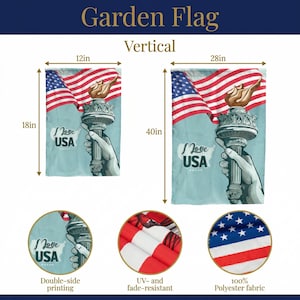 May include: Vertical garden flag featuring the Statue of Liberty torch and an American flag design. The flag is 18 inches by 12 inches and 40 inches by 28 inches. The text "I Love USA" is also featured on the flag.