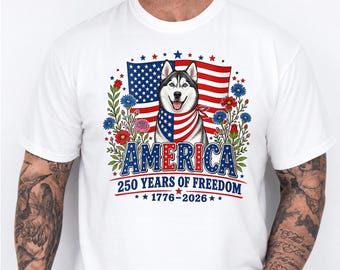 250 Years America Siberian Husky Patriotic USA 4th of July T-Shirt , America 250 T-Shirt, Patriotic Huskies, July 4th USA Celebration Tee