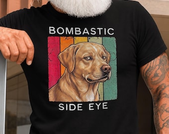 Bombastic Side Eye Labrador Dog Retro Vintage Look T-Shirt | Funny Fog Expressions, Humorous Labrador Retriever Giving, T-Shirt