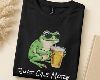 Funny Frog Beer Shirt, Just One More Frog Shirt, Drinking Frog Tee, Beer Lover Frog Gift, Funny Animal Beer Shirt