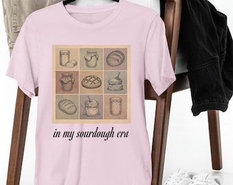In My Sourdough Era Shirt, Sourdough Bread Lover Gift Tee, Funny Sourdough Baker Shirt