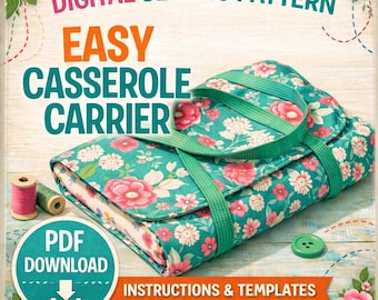 Easy Casserole Carrier Sewing Pattern | Insulated Food Carrier (PDF Download)
