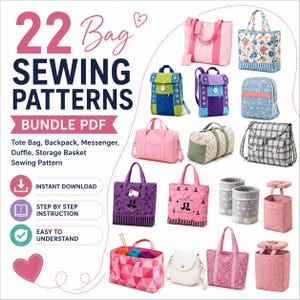 May include: A digital collection of 22 bag sewing patterns in PDF format, featuring various designs including tote bags, backpacks, messenger bags, duffle bags, and storage baskets, with text labels for instant download and step-by-step instructions.