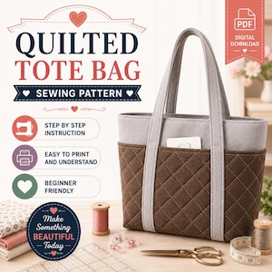 May include: A quilted tote bag sewing pattern digital download featuring a brown quilted exterior with light grey trim and handles. The image includes text: QUILTED TOTE BAG SEWING PATTERN, STEP BY STEP INSTRUCTION, EASY TO PRINT AND UNDERSTAND, BEGINNER FRIENDLY, Make Something BEAUTIFUL Today, and PDF DIGITAL DOWNLOAD.