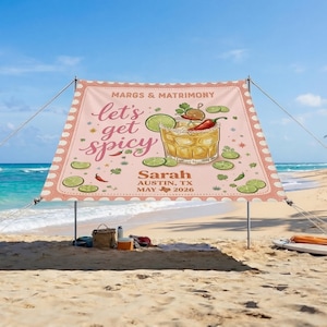 Custom Bachelorette Backdrop, Beach Bridal Shower Banner, Margarita Party Decor, Personalized Sunshade Canopy, Let's Get Spicy Sign