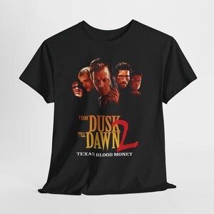 From Dusk Till Dawn T Shirt - Etsy