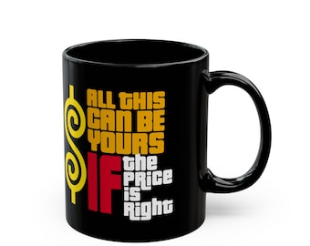Der Preis ist richtig TV-Show-Logo 11 Unzen 15 Unzen Kaffee Schwarz Tasse