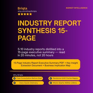 Annual Industry Report Synthesis, 5-10 Reports to Executive Summary, Professional Research Analysis, Business Intelligence