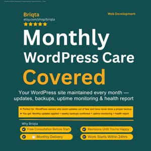 May include: A dark teal digital graphic advertising Monthly WordPress Care services by Briqta. The text includes Monthly WordPress Care Covered, listing updates, backups, uptime monitoring, and health reports. It features yellow accents and checkmark icons for service details.