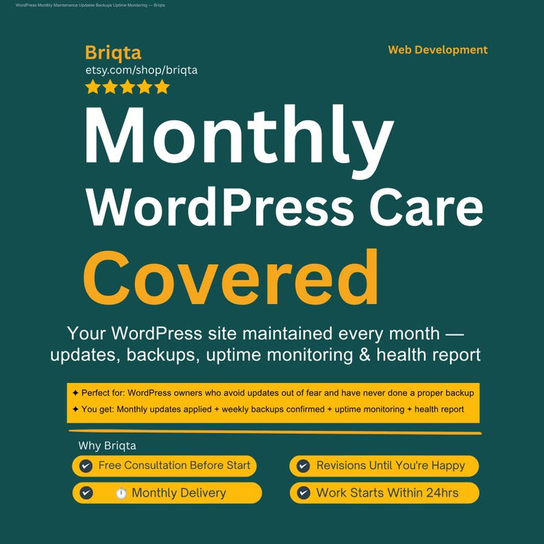 May include: A dark teal digital graphic advertising Monthly WordPress Care services by Briqta. The text includes Monthly WordPress Care Covered, listing updates, backups, uptime monitoring, and health reports. It features yellow accents and checkmark icons for service details.