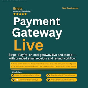 May include: A dark teal informational graphic for Briqta web development services. The text reads Payment Gateway Live, detailing Stripe and PayPal integration, branded email receipts, and refund workflows for WooCommerce store owners.