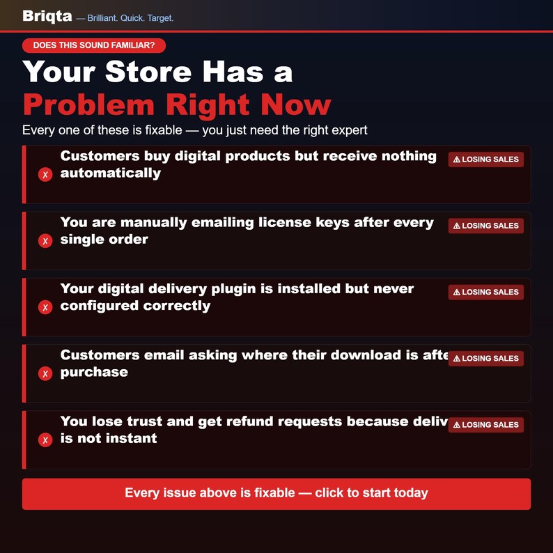 May include: A dark-themed infographic titled Your Store Has a Problem Right Now by Briqta. It lists five common e-commerce issues regarding digital product delivery, each marked with a red Losing Sales badge, and a red button labeled Click to start today.