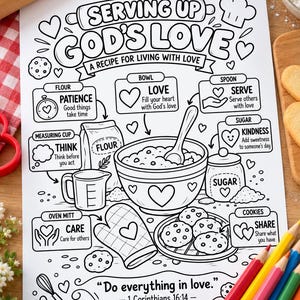 May include: A black and white colouring page titled Serving Up God's Love, featuring baking illustrations like a mixing bowl, flour, sugar, and cookies. Each item includes text labels such as Patience, Love, Serve, Think, Kindness, Care, and Share.