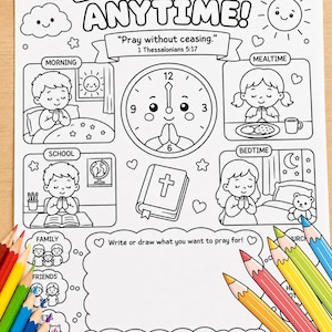 Puede incluir: Página para colorear en blanco y negro con el texto "I CAN PRAY ANYTIME!" e ilustraciones de escenas de oración. Incluye un reloj, una biblia y el texto "Jesus listens when I pray!" con lápices de colores.