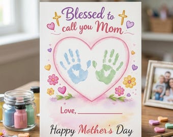 Mother’s Day Craft for Kids | Blessed to Call You Mom Printable | Handprint Heart Activity | Faith-Based Gift from Child | Kids DIY Card
