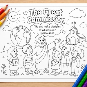 May include: Black and white coloring page with the text "The Great Commission" and "Go and make disciples of all nations." A cartoon illustration depicts Jesus with children, a church, a globe, and a smiling sun. Colored pencils are in the corners.
