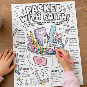 May include: A white coloring page titled PACKED WITH FAITH! featuring a pencil case filled with school supplies like pencils, crayons, a ruler, and glue. The page includes religious text, illustrations of a Bible, scissors, and an eraser, with labels and scripture references for each item.