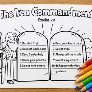 May include: A black and white coloring page titled The Ten Commandments Exodus 20, featuring a bearded figure holding a staff next to two stone tablets inscribed with ten numbered rules. A stack of rainbow-colored pencils sits in the corner.