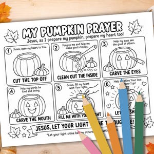 May include: A black and white printable colouring sheet titled My Pumpkin Prayer featuring six numbered steps for carving a pumpkin with religious text. The page includes illustrations of pumpkins and instructions like Cut the top off and Carve the eyes.