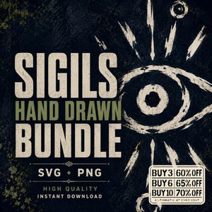 May include: A digital graphic featuring the text SIGILS HAND DRAWN BUNDLE SVG PNG HIGH QUALITY INSTANT DOWNLOAD with a large white eye illustration on a dark textured background and a box stating BUY 3 60% OFF BUY 6 65% OFF BUY 10 70% OFF.