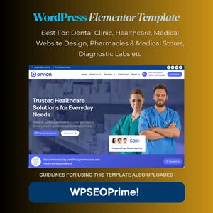May include: A website design template for WordPress Elementor, suitable for dental clinics, healthcare, medical website design, pharmacies, and diagnostic labs. The template features a healthcare website design with the text "Trusted Healthcare Solutions for Everyday Needs" and the WPSEOPrime! logo.